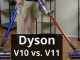 Dyson V10 vs V11